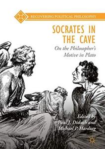 Socrates in the cave : on the philosopher's motive in Plato