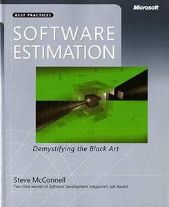 Software Estimation : Demystifying the Black Art
