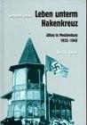 Leben unterm Hakenkreuz: Alltag in Mecklenburg 1932 - 1945