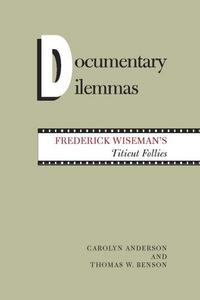 Documentary Dilemmas: Frederick Wiseman's Titicut Follies