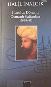 Kuruluş dönemi Osmanlı sultanları, 1302-1481