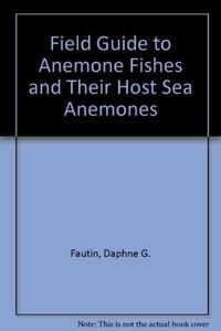 Field guide to anemonefishes and their host sea anemones