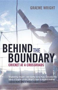 Behind the Boundary : Cricket at a crossroads.