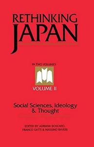 Rethinking Japan. Volume II, Social sciences, ideology & thought