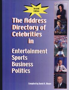 The Address Directory of Celebrities in Entertainment, Sports, Business & Politics