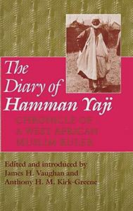 The diary of Hamman Yaji : chronicle of a West African Muslim ruler