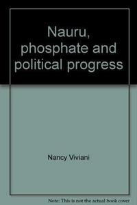 Nauru, phosphate and political progress.