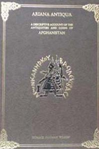 Ariana Antiqua : Descriptive Account of the Antiquities and Coins of Afghanistan