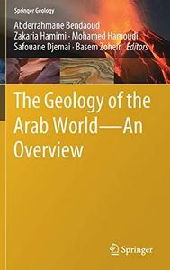 The Geology of the Arab World---An Overview