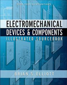 Electromechanical devices and components : illustrated sourcebook