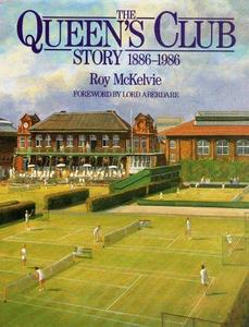 Story of the Queen's Club, 1886-1986