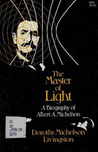 Master of Light : Biography of Albert A. Michelson
