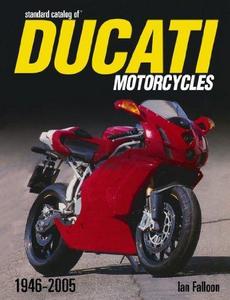 Standard catalog of Ducati motorcycles, 1946-2005