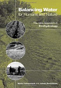Balancing Water for Humans and Nature : The New Approach in Ecohydrology