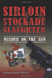 Sirloin Stockade Slaughter: Murder on the Run