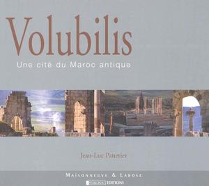 Volubilis : une cité du Maroc antique