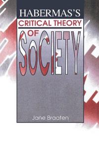 Habermas’s Critical Theory of Society