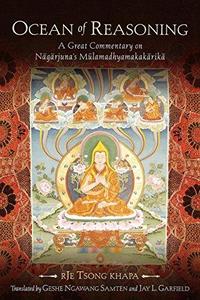 Ocean of reasoning : a great commentary on Nagarjuna's Mulamadhyamakakarika