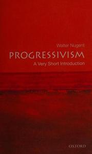 Progressivism: A Very Short Introduction