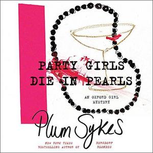 Party Girls Die in Pearls (Oxford Girl Mysteries, Book 1)