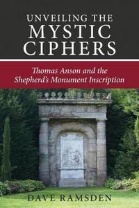 Unveiling the Mystic Ciphers : Thomas Anson and the Shepherd's Monument