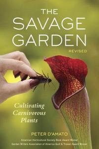 The savage garden : cultivating carnivorous plants
