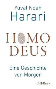 Homo Deus: Eine Geschichte von Morgen