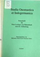 Studia onomastica et indogermanica : Festschrift für Fritz Lochner von Hüttenbach zum 65. Geburtstag