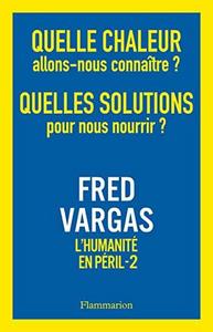 Quelle chaleur allons-nous connaître ? Quelles solutions pour nous nourrir ?