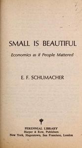 Small is beautiful; economics as if people mattered