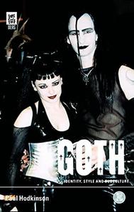 Goth : Identity, style and subculture