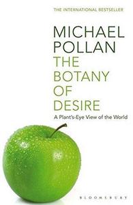 The Botany of Desire: A Plant's-eye View of the World