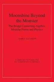 Moonshine beyond the monster : the bridge connecting algebra, modular forms and physics