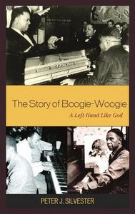 The Story of Boogie-Woogie : A Left Hand Like God