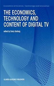 The economics, technology, and content of digital TV
