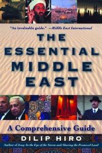 The Essential Middle East : A Comprehensive Guide