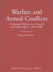 Warfare and Armed Conflicts : A Statistical Reference to Casualty and Other Figures 1500-1999