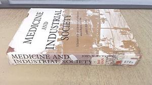 Medicine and Industrial Society : History of Hospital Development in Manchester and Its Region, 1752-1946