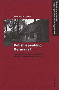 Polish-speaking Germans? : language and national identity among the Masurians since 1871