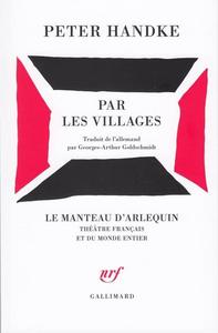 Par les villages : poème dramatique, [Paris, Théâtre national de Chaillot, 24 novembre 1983]