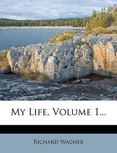 My Life, Volume 1...