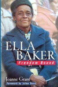 Ella Baker : freedom bound