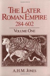 The Later Roman Empire, 284-602