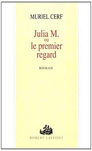 Julia M., ou, Le premier regard