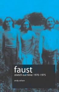 Faust : Stretch out time 1970-1975