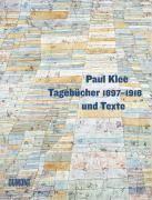 Paul Klee : Tagebücher 1897-1918 und späte Texte
