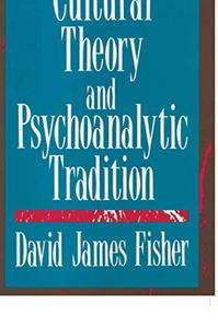 Cultural Theory and Psychoanalytic Tradition