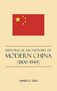 Historical Dictionary of Modern China