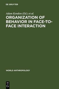 Organization of Behavior in Face-to-face Interaction