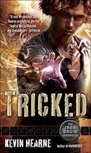 Tricked (The Iron Druid Chronicles, #4)